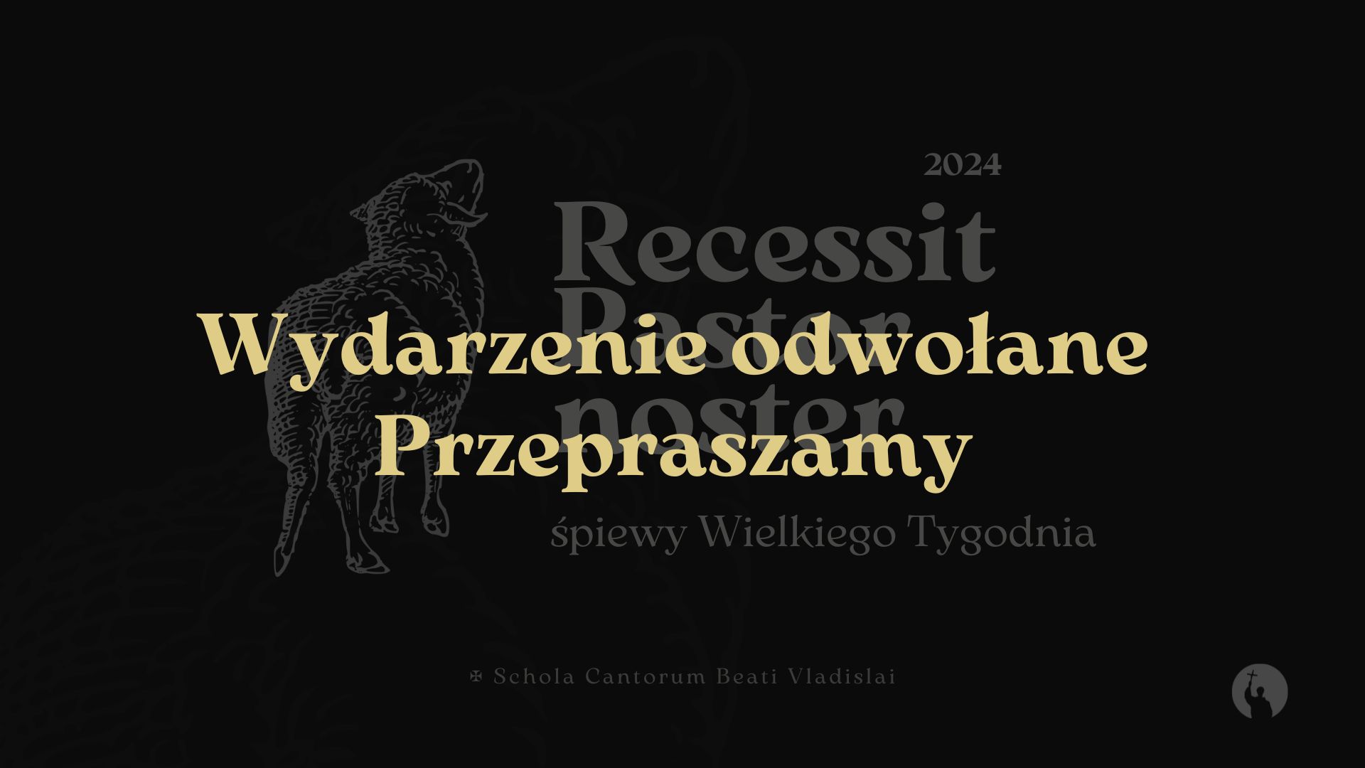 WYDARZENIE ODWOŁANE: 24 marca – Recessit Pastor Noster. Śpiewy Wielkiego Tygodnia